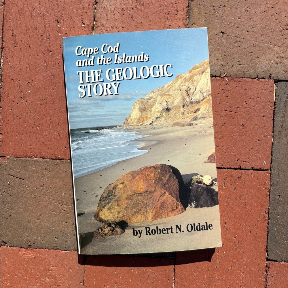 1992 Cape Cod and the Islands The Geologic Story 1st Edition Massachusetts